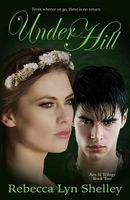 Cover of Under Hill by Rebecca Lyn Shelley
