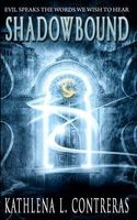 Cover of Shadowbound by Kathlena L. Contreras