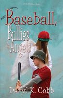 Cover of Baseball, Bullies & Angels by Daryl K. Cobb