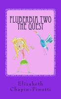 Cover of Fluberbia Two the Quest by Elizabeth Chapin-Pinotti