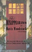 Cover of The Disappearance of Mavis Woodstock by Rosalind Burgess