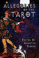 Cover of Allegories of the Tarot by Annetta Ribken