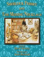 Sherlock Ferret and the Missing Necklace