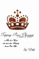Tripping Prince Charming - A Romance of S[h]orts
