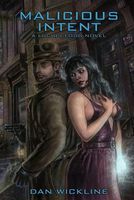 Cover of Malicious Intent by Dan Wickline