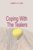 Cover of Coping with the Tealers by James E.D. Cline