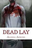 Cover of Dead Lay by Alisha Adkins