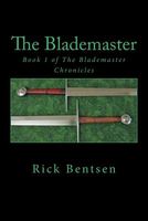 Cover of The Blademaster by Rick Bentsen