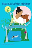 Cover of Max: Out of the Shelter! by Nicole Rivera