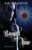 Cover of Bound by Time by A.D. Trosper