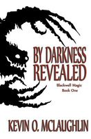 Cover of By Darkness Revealed by Kevin O. McLaughlin