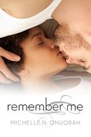 Cover of Remember Me by Michelle N. Onuorah