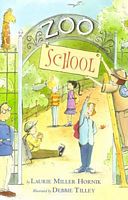 Cover of Zoo School by Laurie Miller Hornik