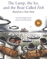 The Lamp, the Ice, and the Boat Called Fish: Based on a True Story