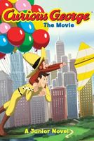 Curious George the Movie: A Junior Novel