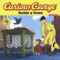 Curious George Builds a Home