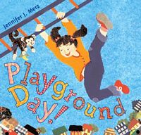 Cover of Playground Day! by Jennifer Merz