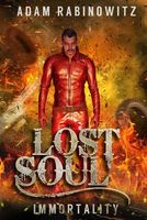 Cover of Lost Soul - Immortality by Adam Rabinowitz