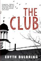 Cover of The Club by Edyth Bulbring