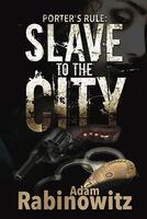 Porter's Rule: Slave to the City