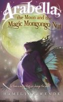 Arabella, the Moon and the Magic Mongongo Nut