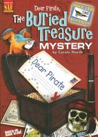 Dear Pirate: The Buried Treasure Mystery