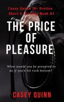 Cover of The Price of Pleasure by Casey Quinn