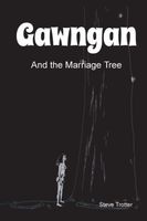 Cover of Gawngan and the Marriage Tree by Steve Trotter