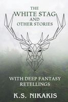 The White Stag and Other Stories