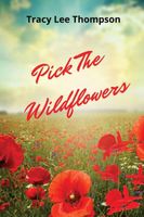 Pick The Wildflowers
