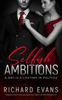 SELFISH AMBITIONS