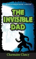Cover of The Invisible Dad by Charmaine Clancy