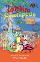 Cover of The Ladybird and the Centipede Down Under by Philip Smith