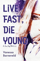 Live Fast, Die Young