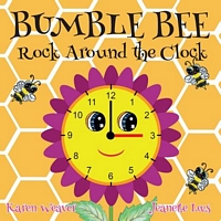 Cover of Bumble Bee Rock Around the Clock by Karen Weaver