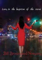 Cover of Love, in the Baptism of the Storm by Bill Brown