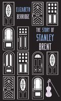 Cover of The Story of Stanley Brent by Elizabeth Berridge