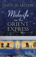 Midwife On The Orient Express