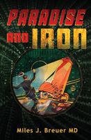 Cover of Paradise and Iron by Miles J. Breuer