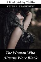 Cover of The WOMAN WHO ALWAYS WORE BLACK by Peter A. Stankovic