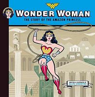 Wonder Woman: The Story of the Amazon Princess