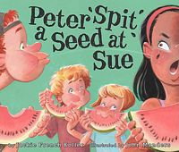 Peter Spit a Seed at Sue