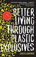 Better Living Through Plastic Explosives