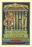 See You Later, Gladiator