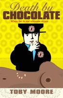 Cover of Death by Chocolate by Toby Moore