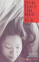 Cover of Eating Chinese Food Naked by Mei Ng