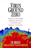 Cover of Virus Ground Zero by Ed Regis