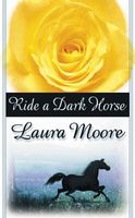 Ride a Dark Horse