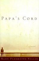 Cover of Papa's Cord by Mary Pleshette Willis