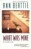 What Was Mine: & Other Stories